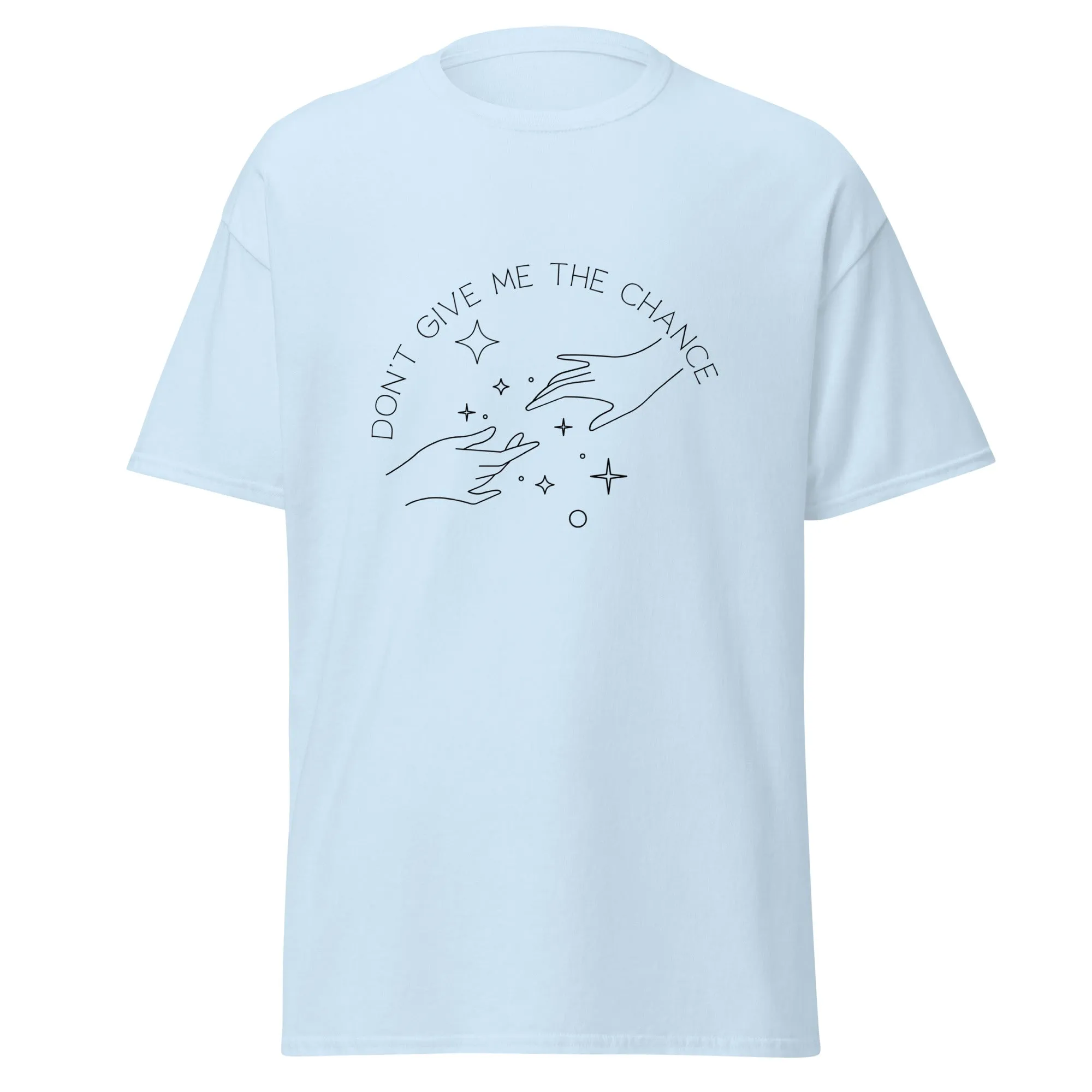 Don't Give Me the Chance Lyric T-Shirt