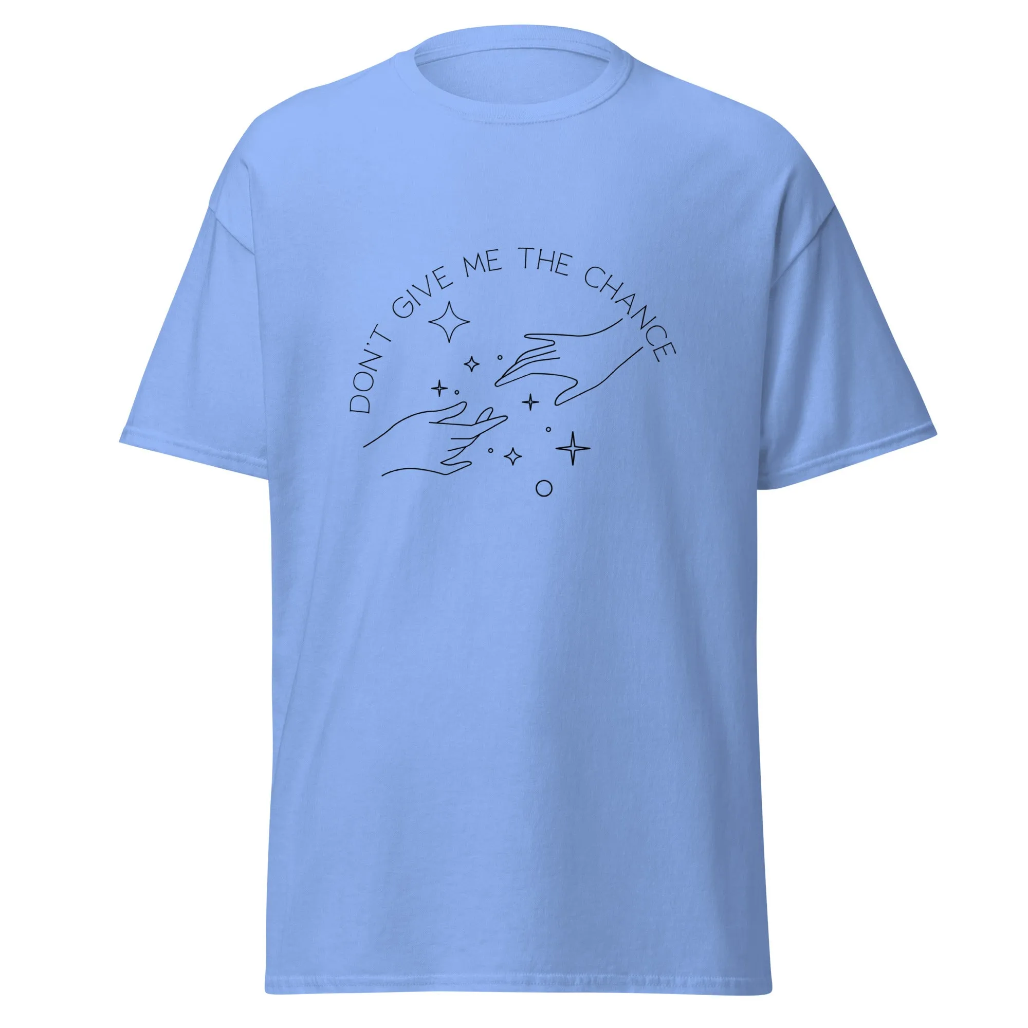 Don't Give Me the Chance Lyric T-Shirt