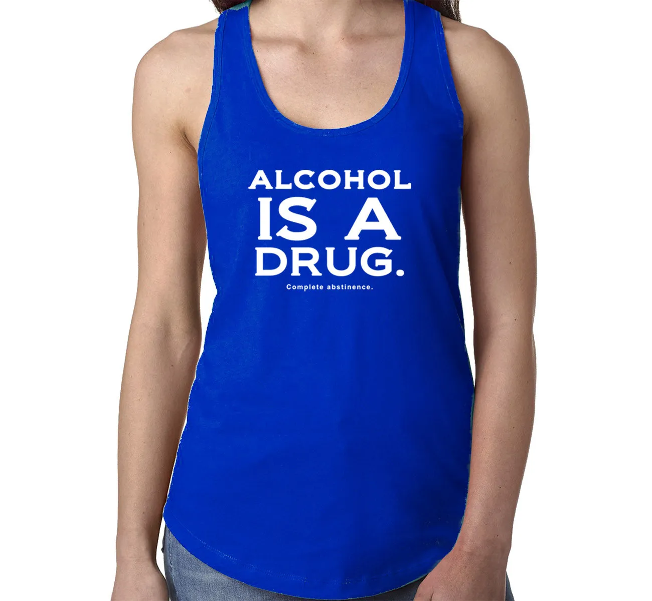 ltt- Alcohol Is A Drug Ladies Tank Tops